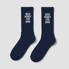 Need Money For BMW Socken