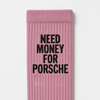 Need Money For Porsche Socken, puderrosa