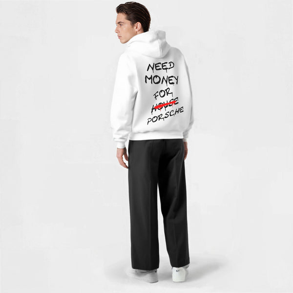 Sweat Need Money For Porsche Not For House Blanc de Dos 