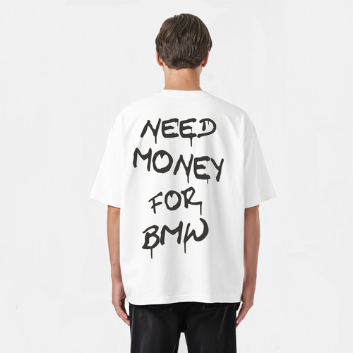 T-Shirt Need Money For BMW