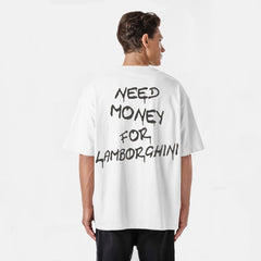 T-Shirt Need Money For Lamborghini